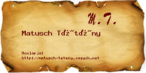 Matusch Tétény névjegykártya